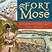 Algopix Similar Product 13 - Fort Mose And the Story of the Man Who