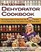Algopix Similar Product 12 - The Ultimate Dehydrator Cookbook The