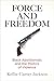 Algopix Similar Product 17 - Force and Freedom Black Abolitionists