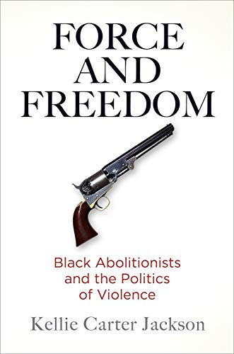Algopix Similar Product 3 - Force and Freedom Black Abolitionists