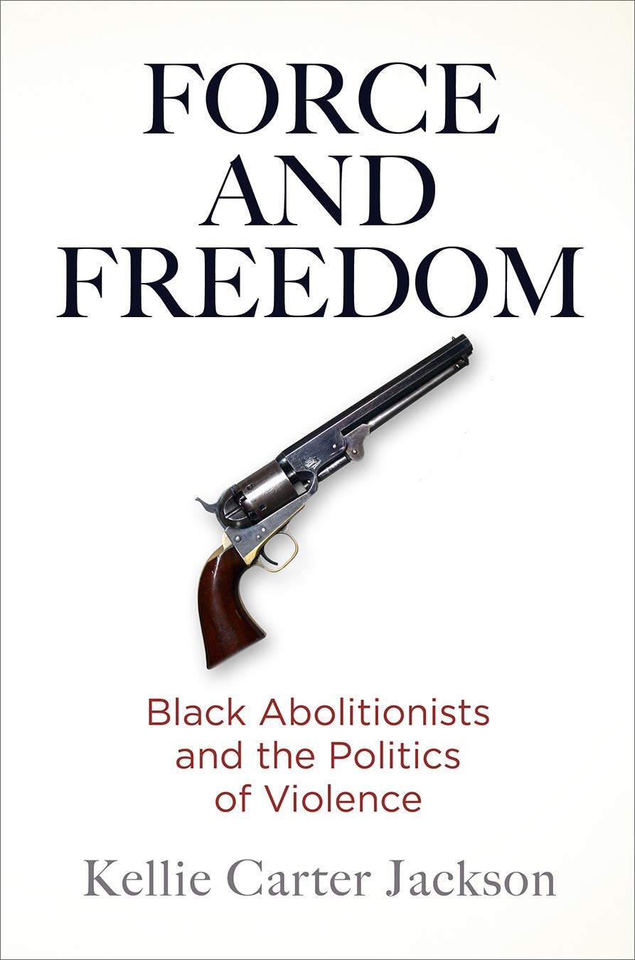 Algopix Similar Product 11 - Force and Freedom Black Abolitionists