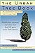 Algopix Similar Product 15 - The Urban Tree Book An Uncommon Field