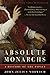Algopix Similar Product 9 - Absolute Monarchs A History of the