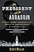 Algopix Similar Product 14 - The President and the Assassin