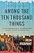 Algopix Similar Product 18 - Among the Ten Thousand Things: A Novel