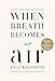 Algopix Similar Product 14 - When Breath Becomes Air Pulitzer Prize