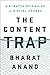 Algopix Similar Product 13 - The Content Trap A Strategists Guide