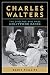 Algopix Similar Product 12 - Charles Walters The Director Who Made