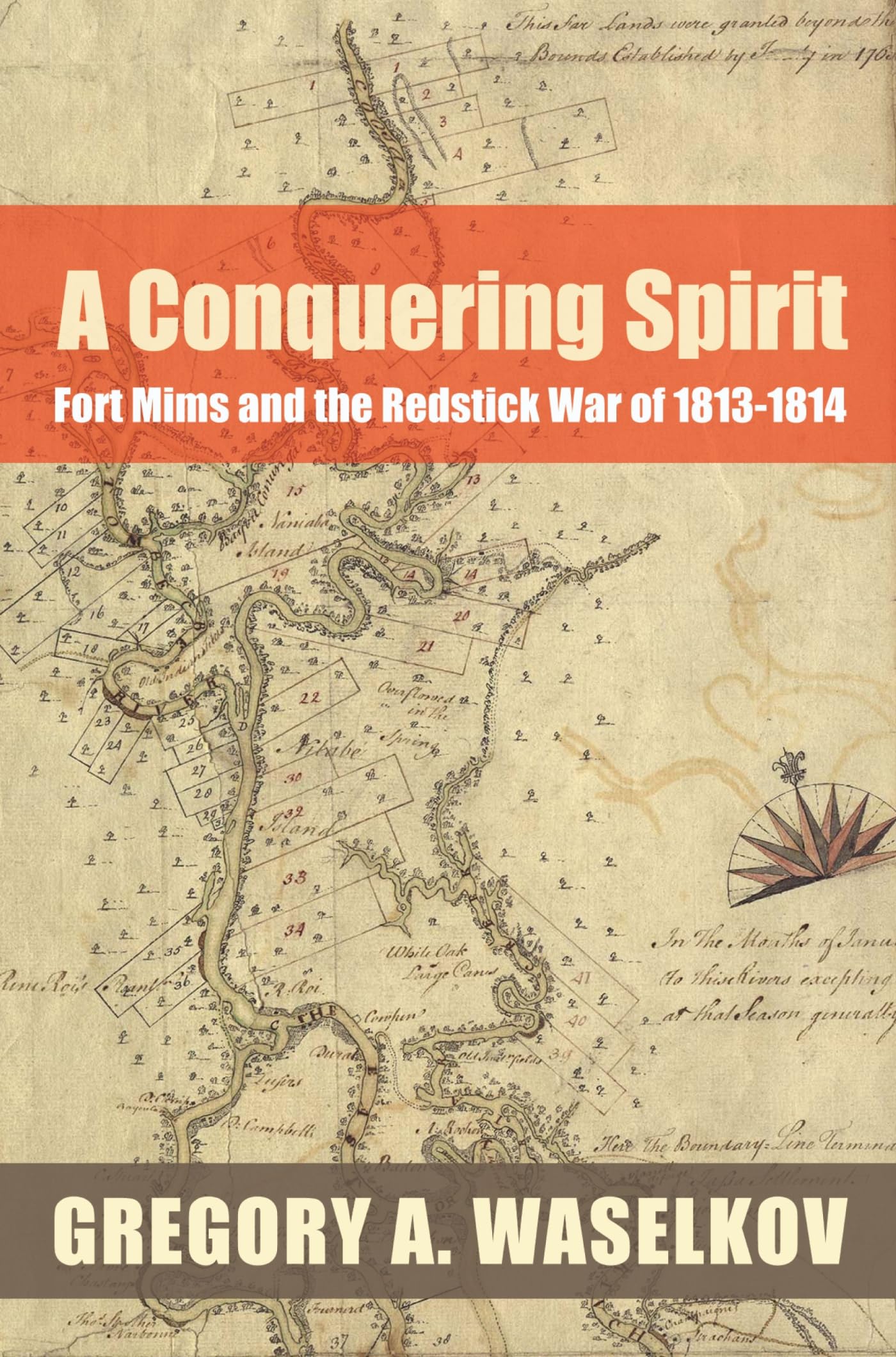 Algopix Similar Product 12 - A Conquering Spirit Fort Mims and the