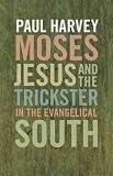 Algopix Similar Product 16 - Moses Jesus and the Trickster in the