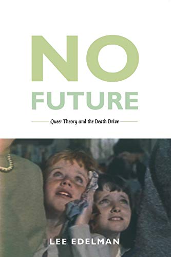 Algopix Similar Product 7 - No Future Queer Theory and the Death