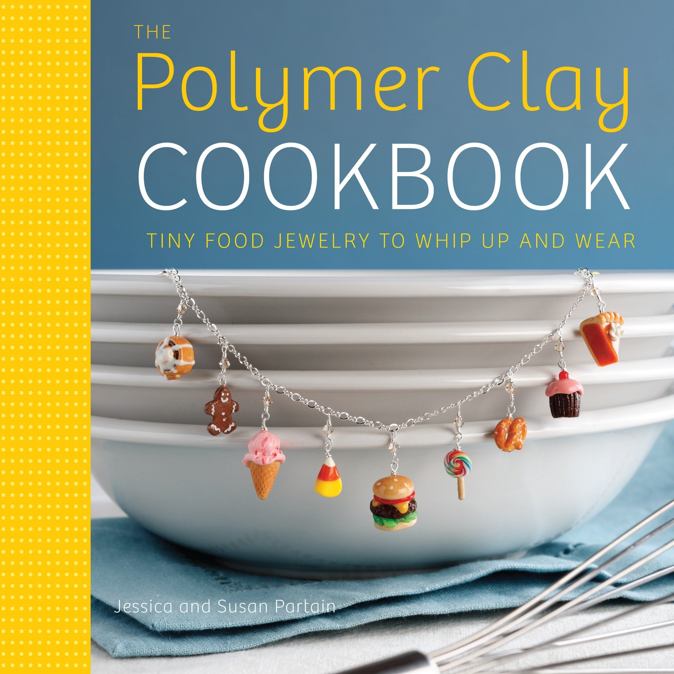 Algopix Similar Product 5 - The Polymer Clay Cookbook Tiny Food
