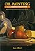 Algopix Similar Product 8 - Oil Painting for the Serious Beginner