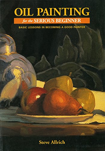 Algopix Similar Product 13 - Oil Painting for the Serious Beginner