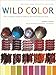 Algopix Similar Product 18 - Wild Color The Complete Guide to