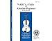 Algopix Similar Product 10 - The ABCs of Violin for the Absolute