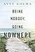 Algopix Similar Product 9 - Being Nobody Going Nowhere