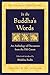 Algopix Similar Product 1 - In the Buddhas Words An Anthology of