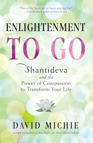 Algopix Similar Product 17 - Enlightenment to Go Shantideva and the