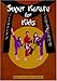 Algopix Similar Product 4 - Super Karate for Kids