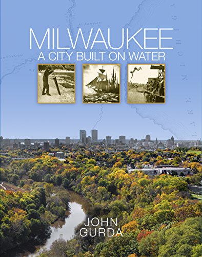 Algopix Similar Product 19 - Milwaukee: A City Built on Water