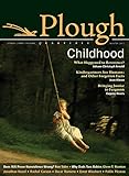 Algopix Similar Product 15 - Plough Quarterly No. 3: Childhood