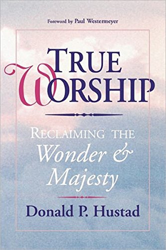 Algopix Similar Product 6 - True Worship Reclaiming the Wonder 