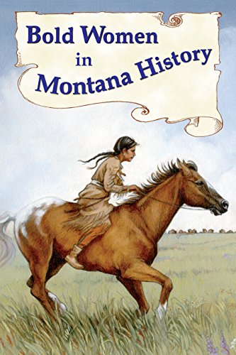 Algopix Similar Product 12 - Bold Women in Montana History