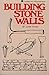Algopix Similar Product 5 - Building Stone Walls
