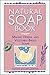 Algopix Similar Product 10 - Natural Soap Book
