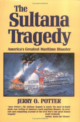 Algopix Similar Product 19 - The Sultana Tragedy Americas Greatest