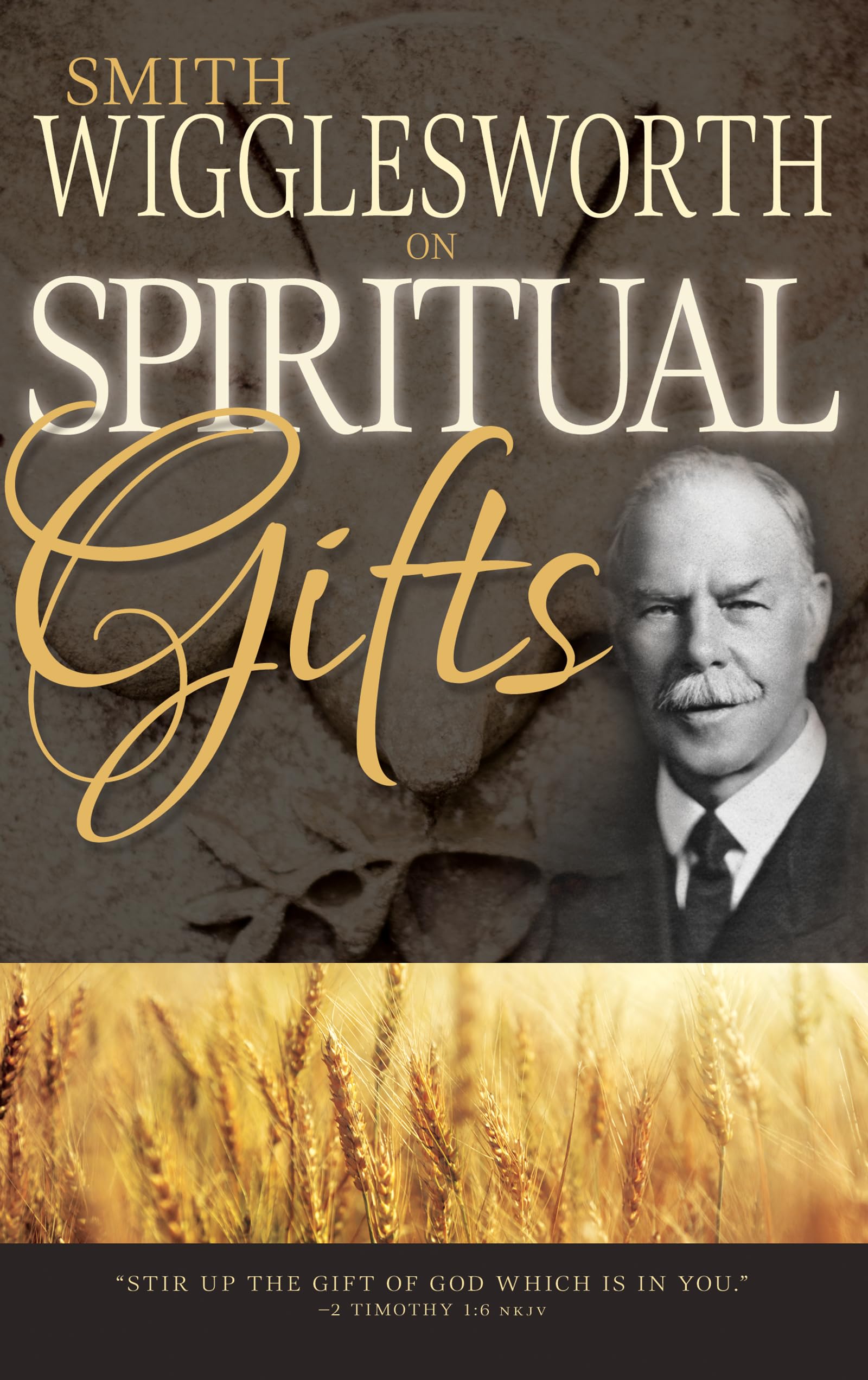 Algopix Similar Product 16 - Smith Wigglesworth on Spiritual Gifts