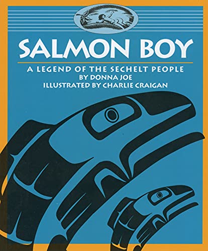 Algopix Similar Product 14 - Salmon Boy A Legend of the Sechelt