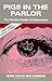 Algopix Similar Product 16 - Pigs in the Parlor A Practical Guide
