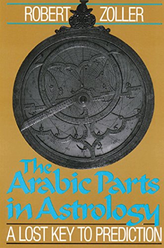 Algopix Similar Product 3 - The Arabic Parts in Astrology A Lost