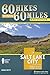 Algopix Similar Product 14 - 60 Hikes Within 60 Miles Salt Lake