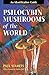 Algopix Similar Product 20 - Psilocybin Mushrooms of the World An
