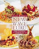 Algopix Similar Product 20 - Alan Wongs New Wave Luau Recipes from
