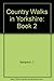 Algopix Similar Product 18 - Country Walks in Yorkshire (Book 2)
