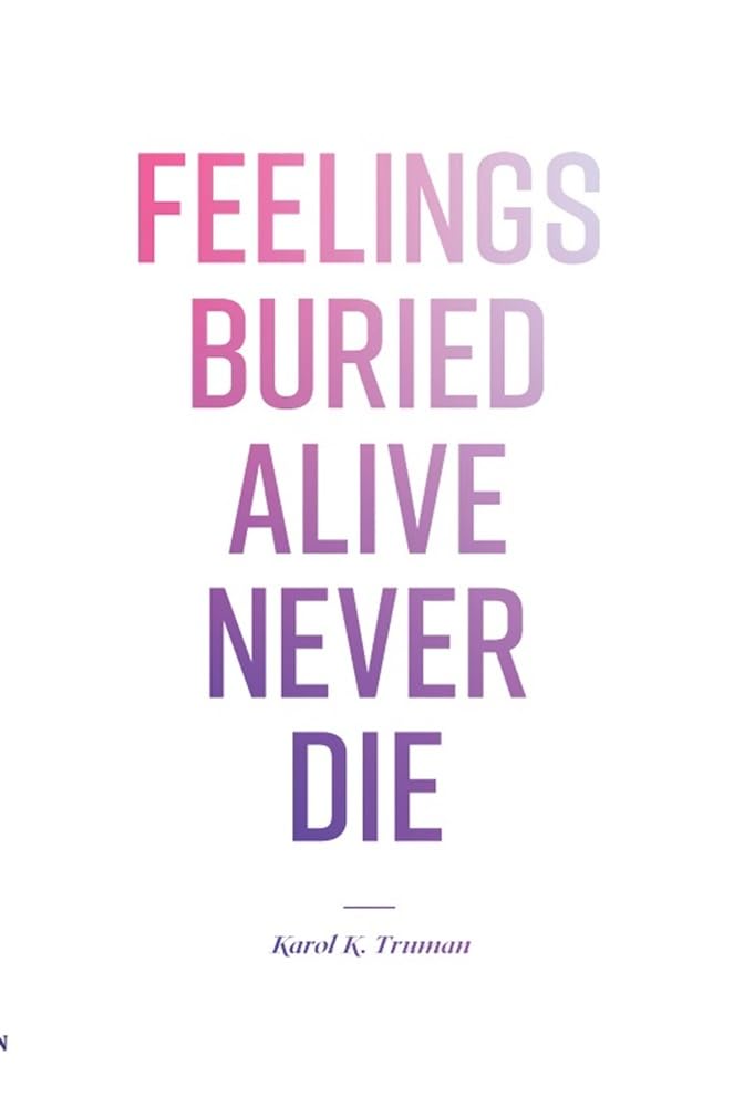 Algopix Similar Product 19 - Feelings Buried Alive Never Die