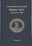 Algopix Similar Product 14 - Petersburg Campaign Wasted Valor June