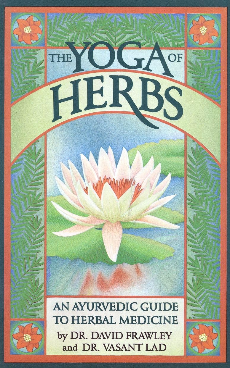 Algopix Similar Product 2 - The Yoga of Herbs An Ayurvedic Guide