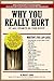 Algopix Similar Product 2 - Why You Really Hurt It All Starts in