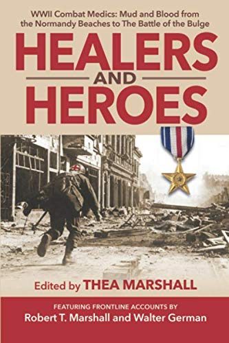 Algopix Similar Product 8 - Healers and Heroes WWII Combat Medics