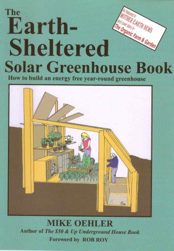 Algopix Similar Product 12 - The Earth Sheltered Solar Greenhouse
