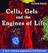 Algopix Similar Product 19 - Cells, Gels and the Engines of Life