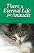Algopix Similar Product 15 - There Is Eternal Life For Animals A