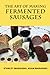 Algopix Similar Product 9 - The Art of Making Fermented Sausages
