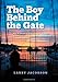 Algopix Similar Product 20 - The Boy Behind the Gate How His Dream