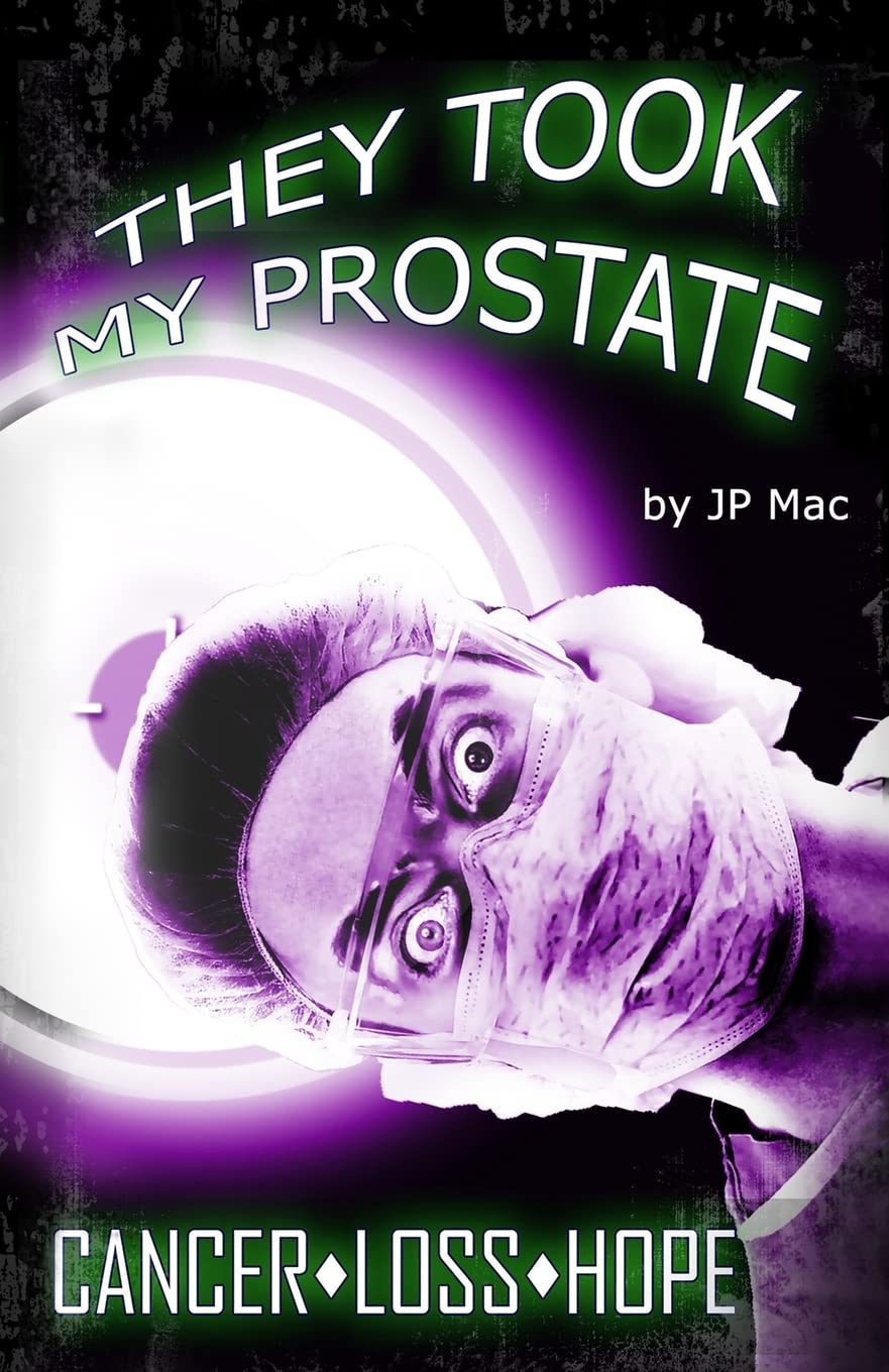 Algopix Similar Product 16 - They Took My Prostate: Cancer Loss Hope